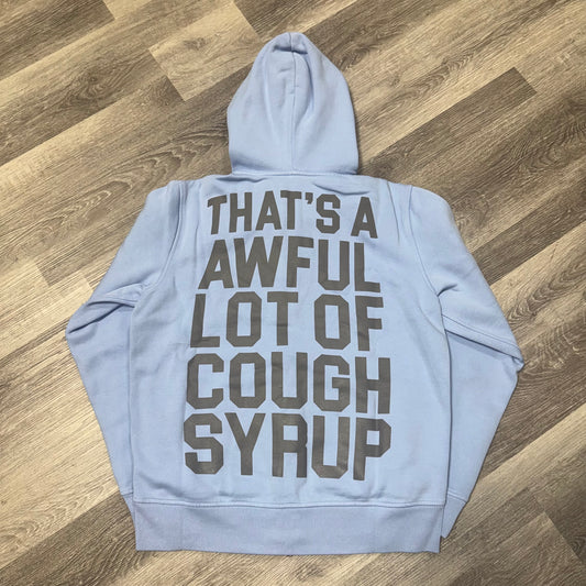 Thats a Awful Lot of Cough Syrup Classic Full Zip Up Hoodie (Ice Blue)