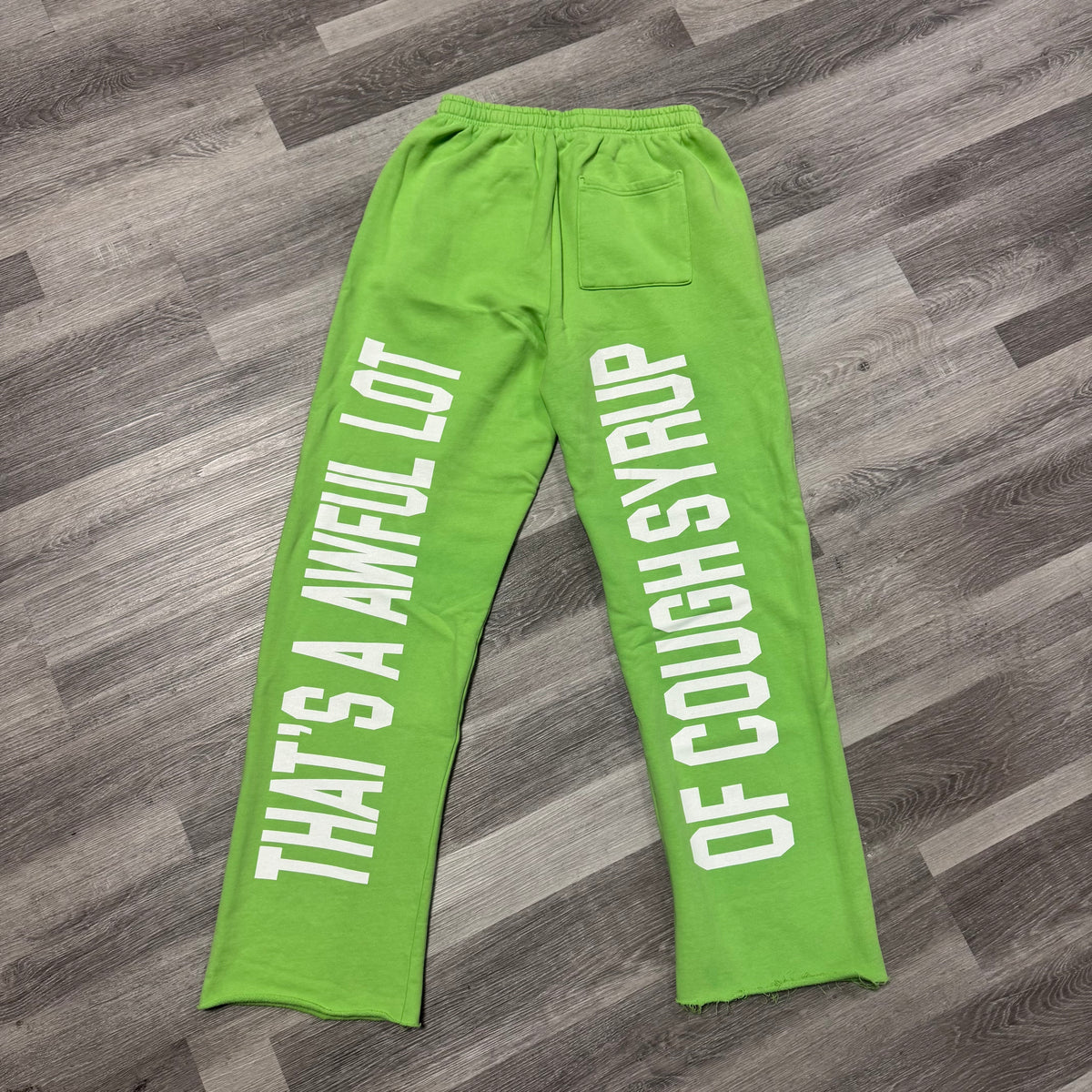 Thats a Awful Lot of Cough Syrup Sweatpants (Green)