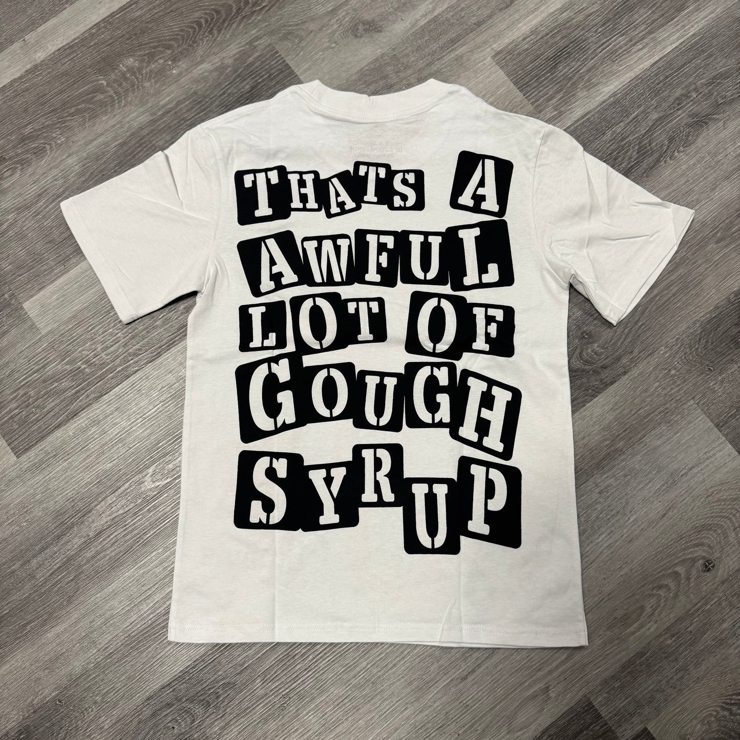 Thats a Awful Lot of Cough Syrup Actavis Tee (White)