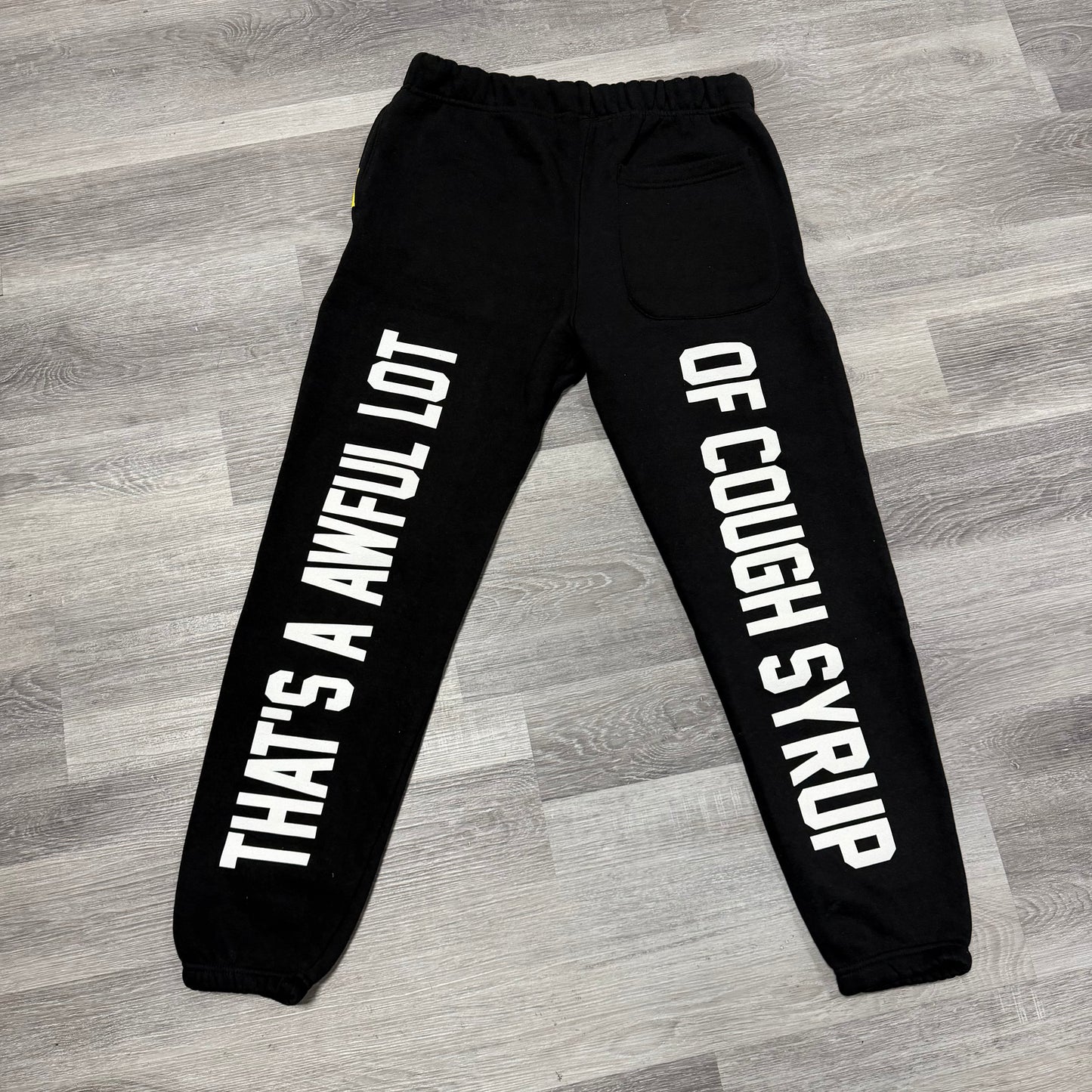 That’s A Awful Lot Of Cough Syrup Po-Up Sweatpants