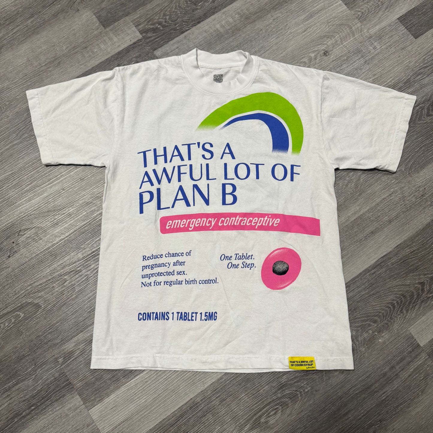 Thats a Awful Lot of Cough Syrup Plan B Tee