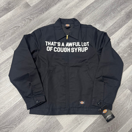 Thats a Awful Lot of Cough Syrup Classic Dickies Jacket