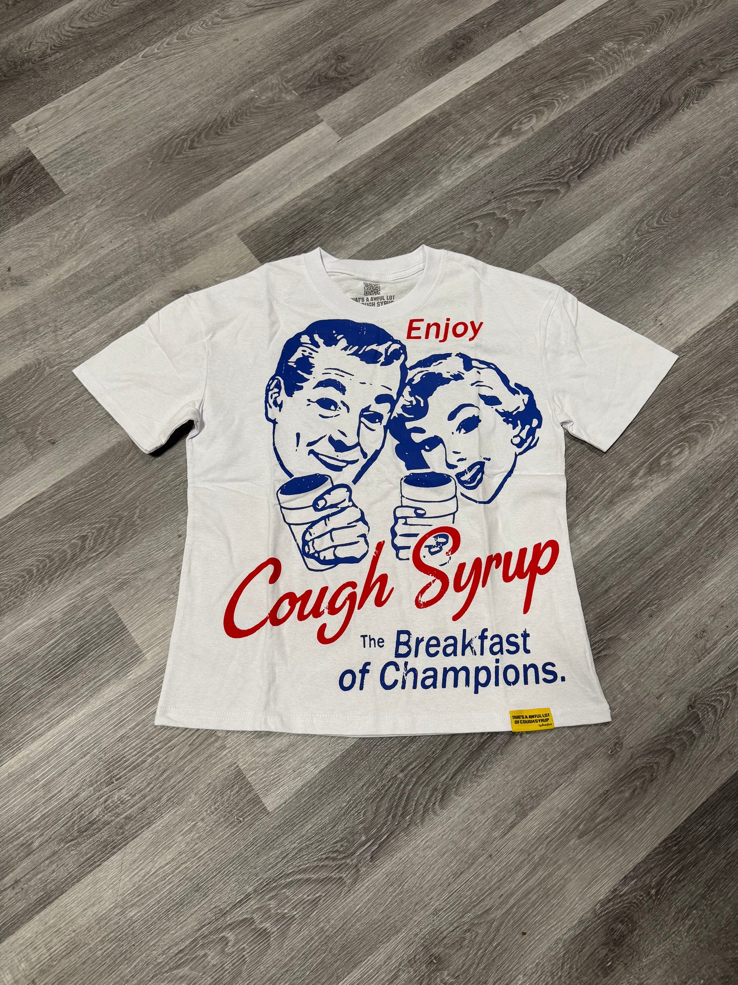 Thats a Awful Lot of Cough Syrup Breakfast of Champions Tee (White)