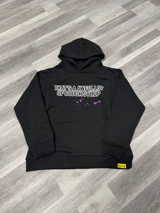 Thats a Awful Lot of Cough Syrup Man Down Hoodie