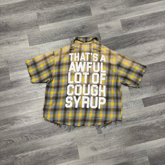 Thats a Awful Lot of Cough Syrup Distressed Flannel