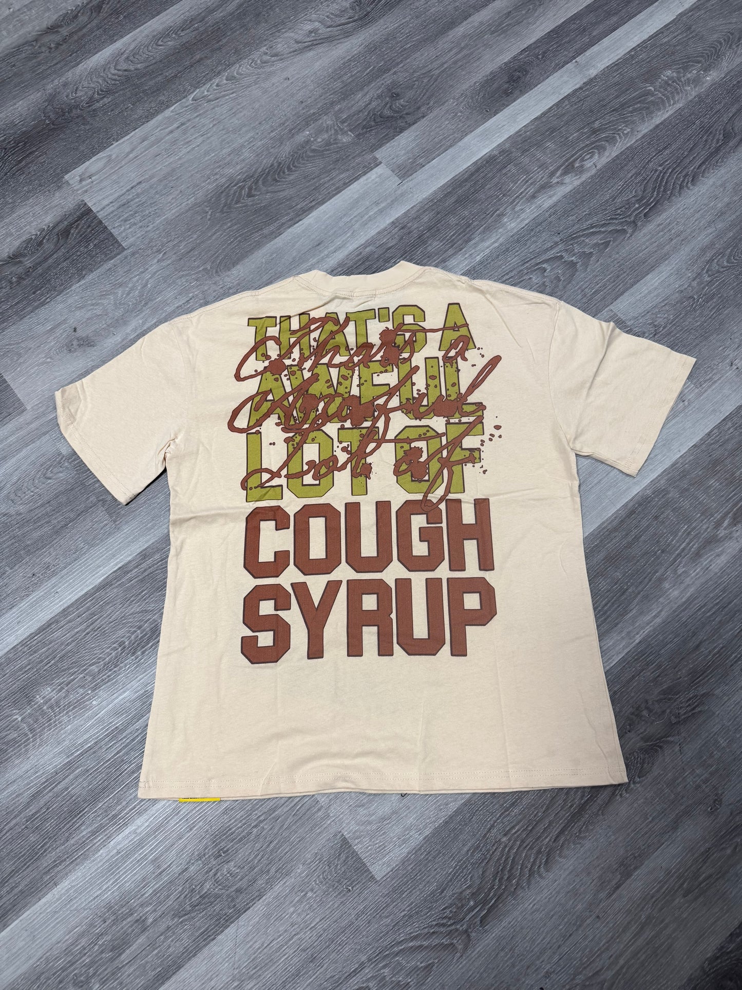 Thats a Awful Lot of Cough Syrup Rodeo Tee