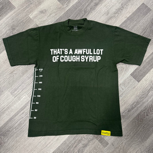 Thats a Awful Lot Of Cough Syrup Pint Tee (Olive)