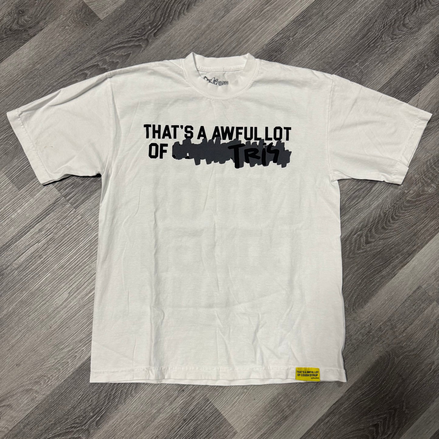 That a Awful Lot Of Cough Syrup Censored Tris Tee