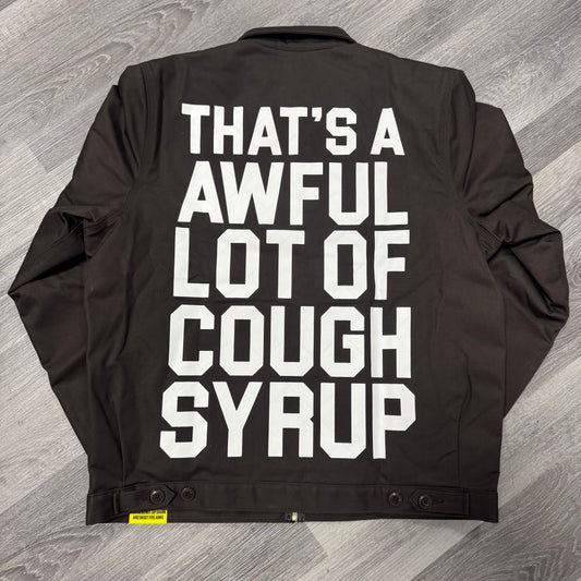 Thats a Awful Lot Of Cough Syrup Classic Dickies Jacket (Brown)