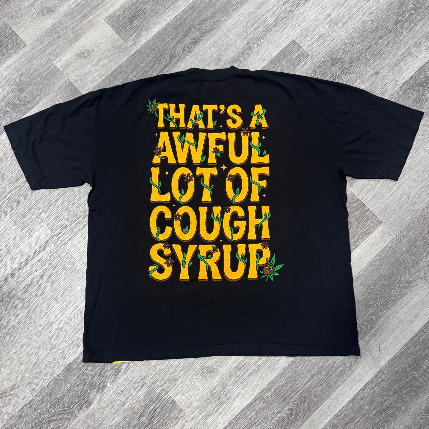 Thats a Awful Lot Of Cough Syrup 4/20 Buds Cartoon Tee