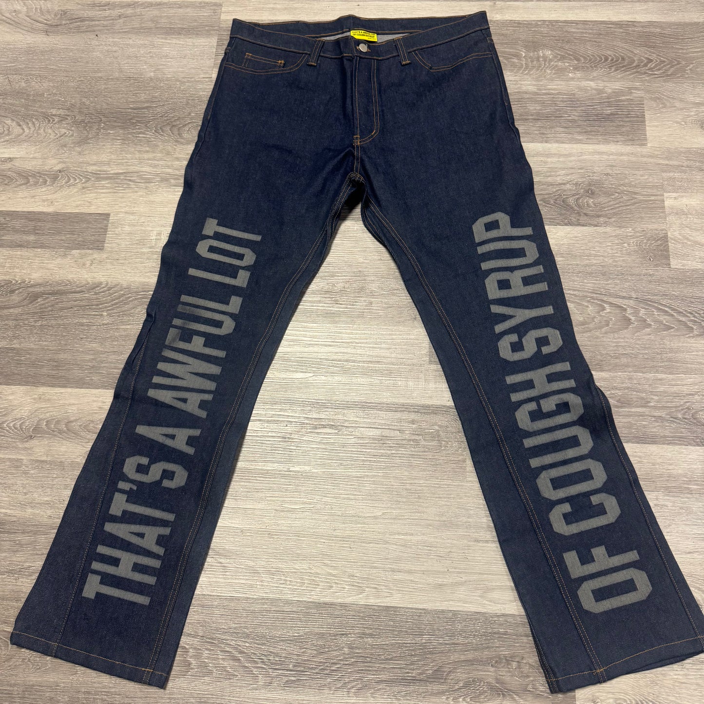 Thats A Awful Lot Of Cough Syrup Dark Wash Denim Jeans