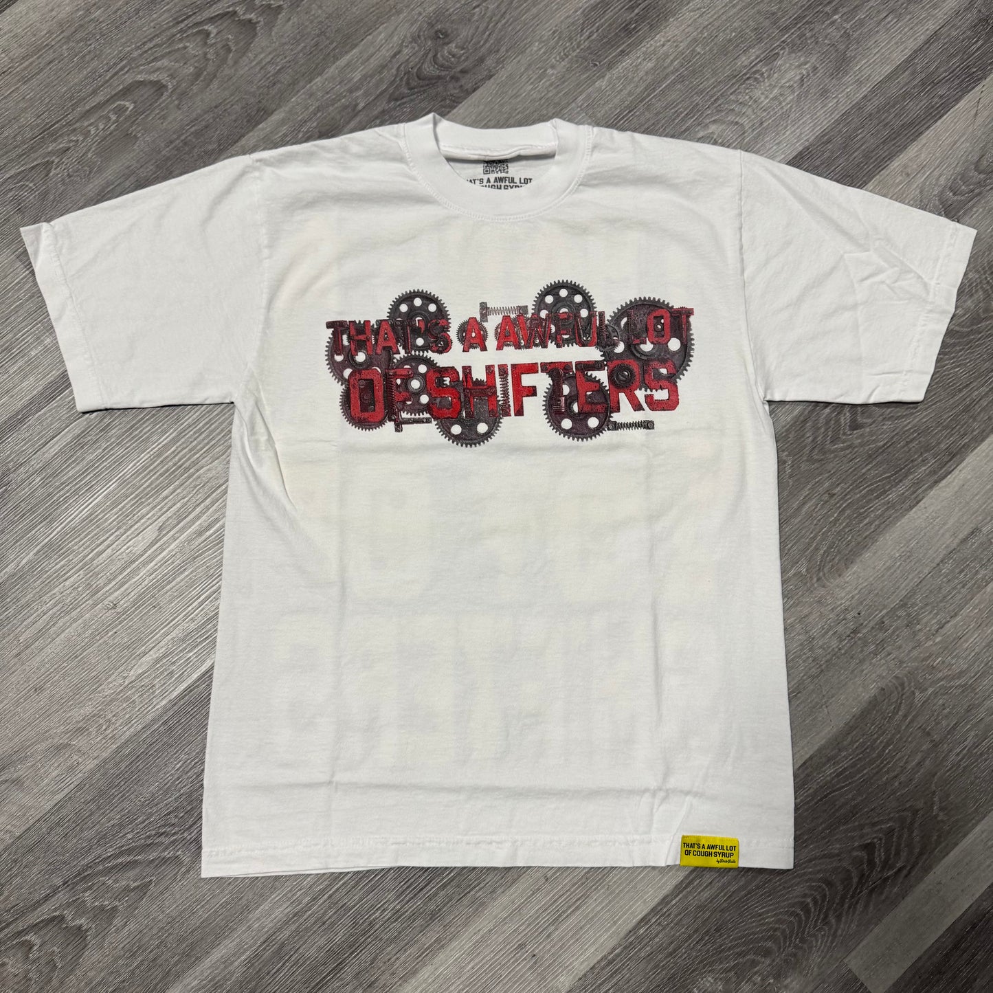 Thats a Awful Lot Of Cough Syrup Shifters Tee