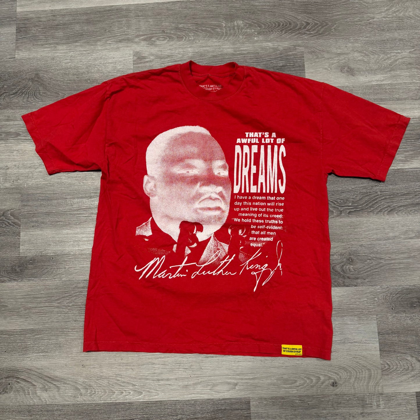 That’s A Awful Lot Of Cough Syrup MLK Tee