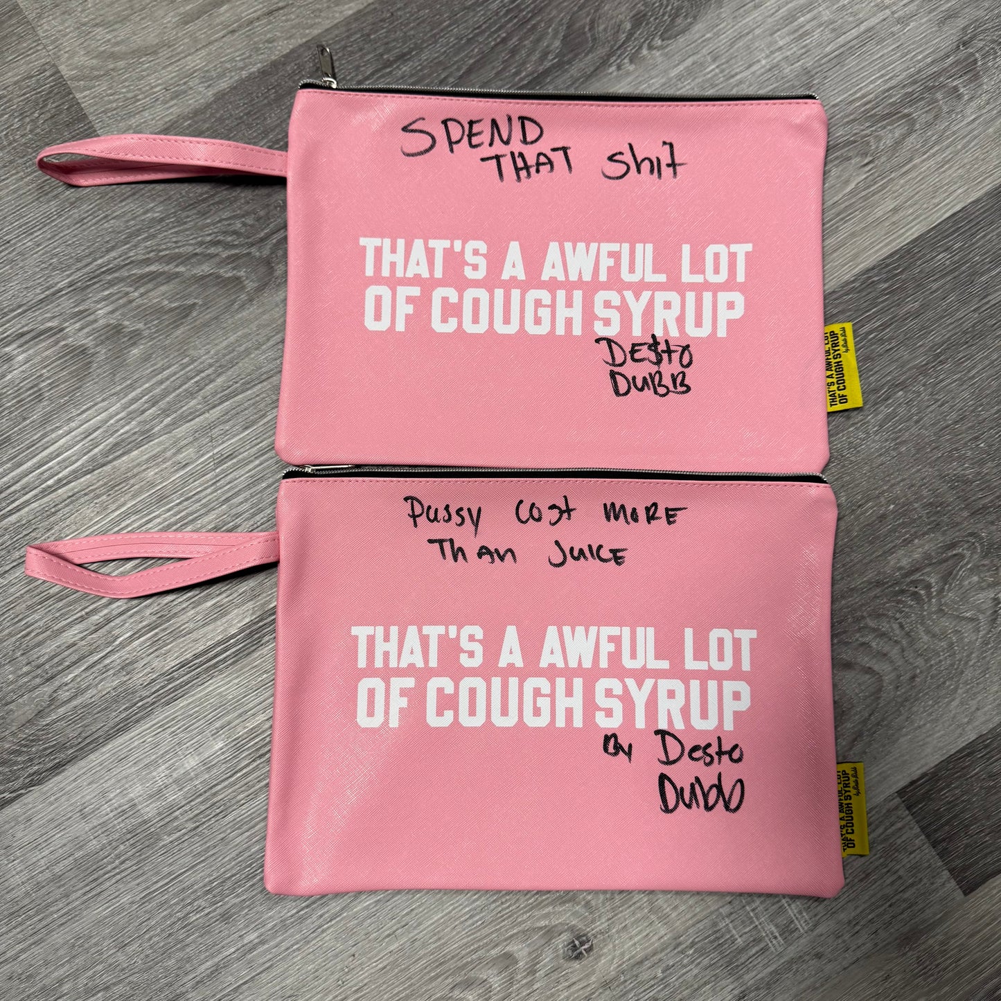 Thats a Awful Lot Of Cough Syrup Money Bag Signed By Desto Dubb (Pink)