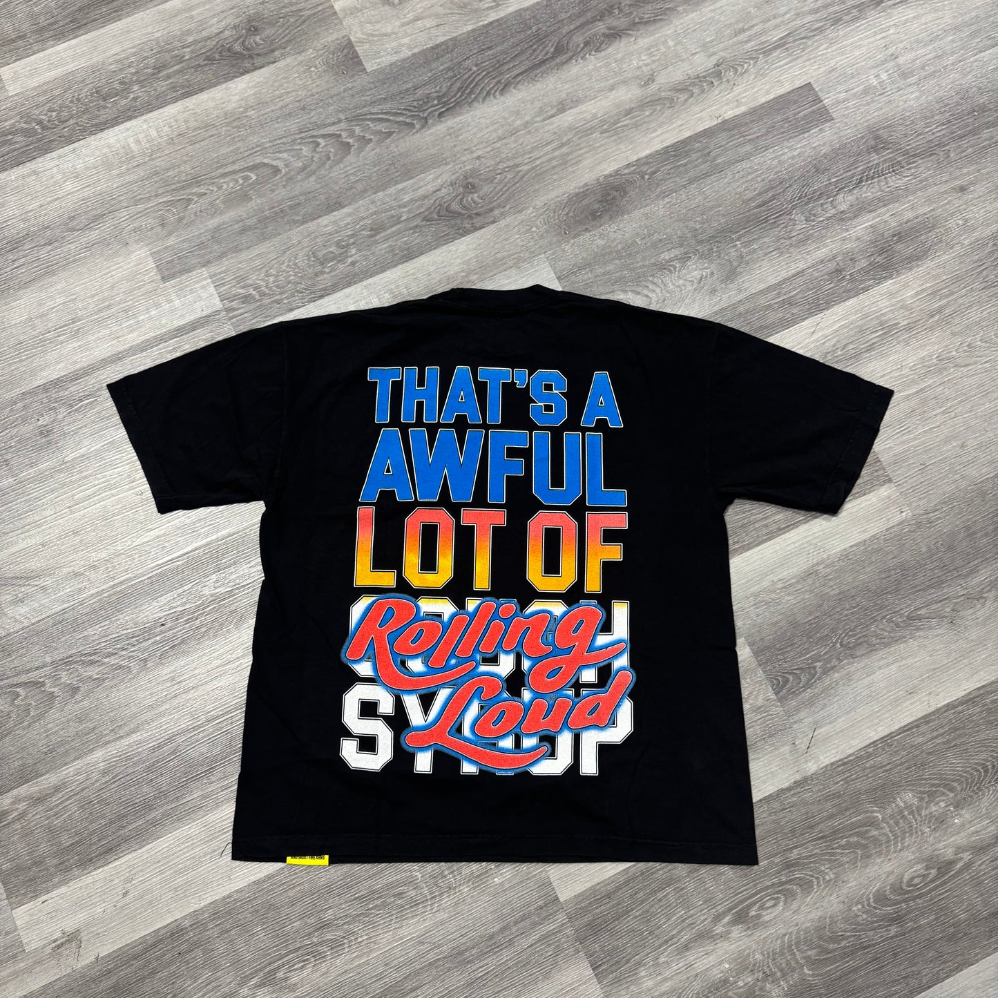 Thats a Awful Lot Of Cough Syrup Pour Up X Rolling Loud Tee