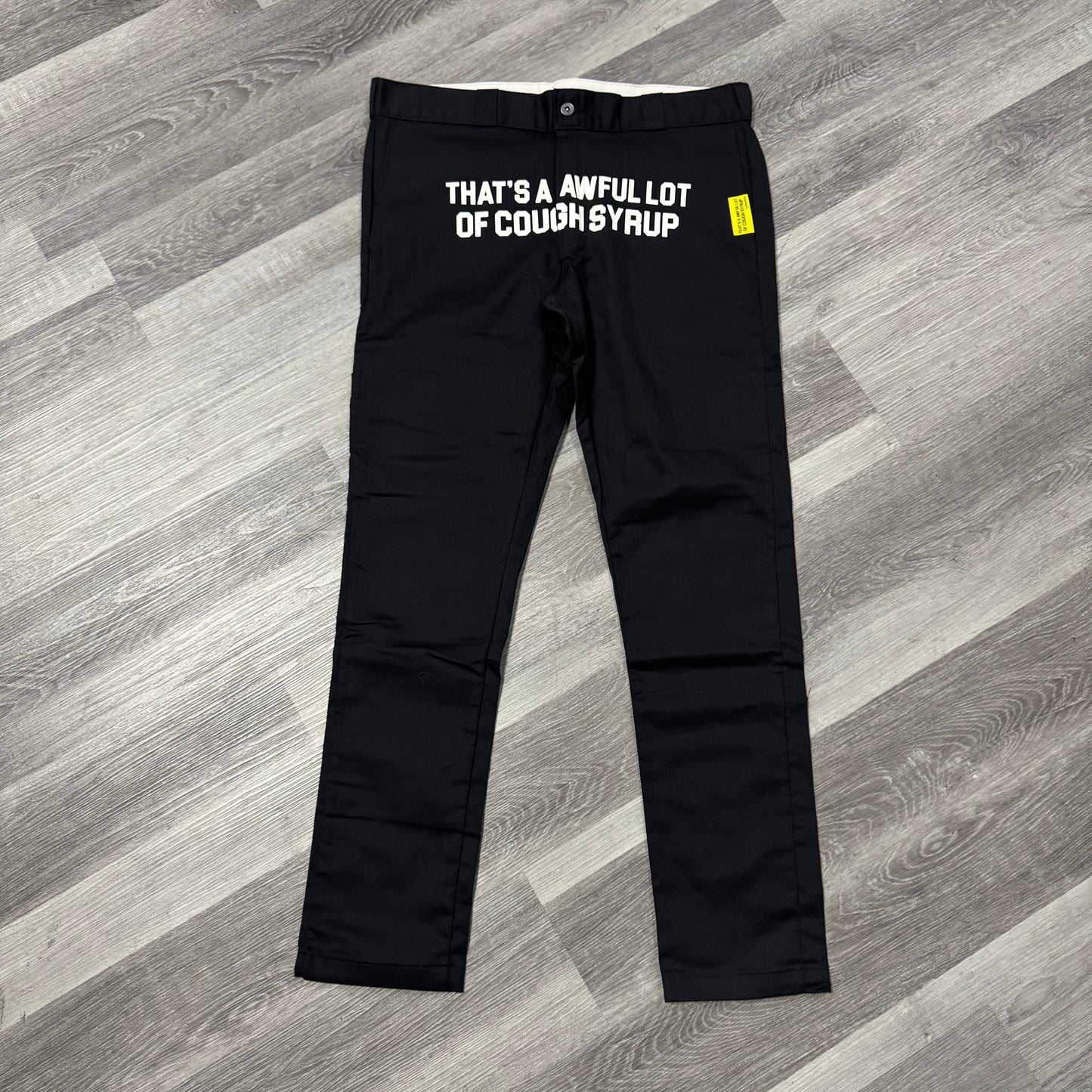 Thats a Awful Lot Of Cough Syrup X Dickies Pants