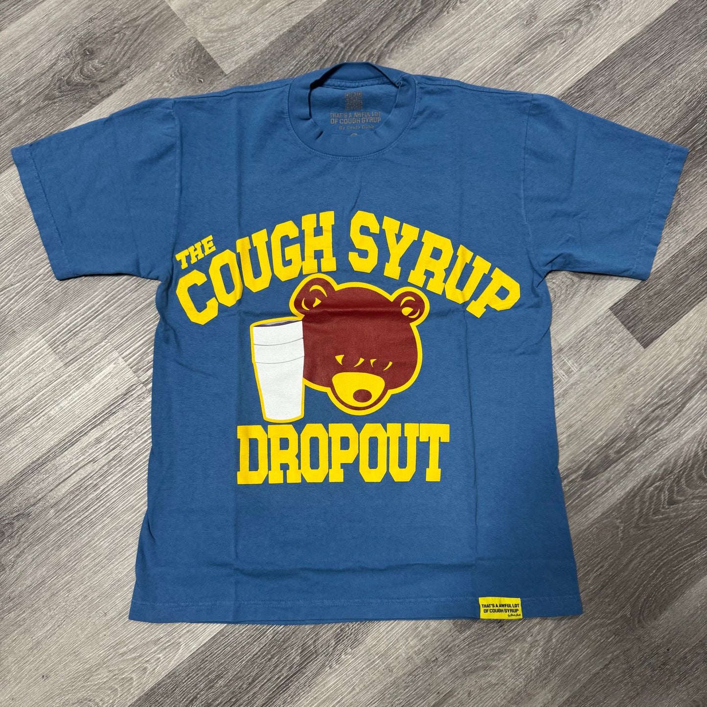 Thats a Awful Lot Of Cough Syrup Dropout Tee
