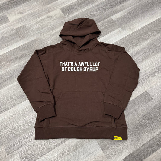 Thats a Awful Lot of Cough Syrup Classic Hoodie (Mocha Brown)