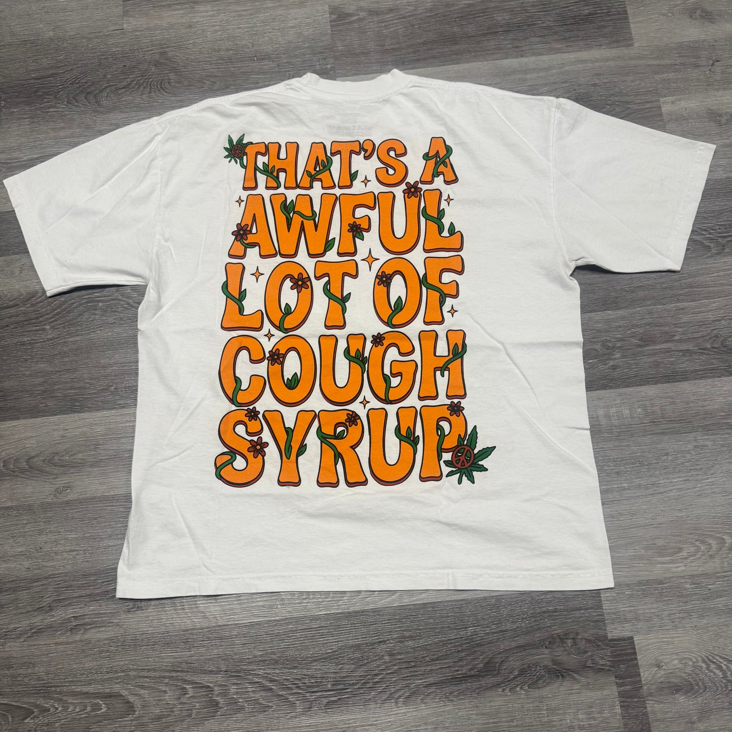 Thats A Awful Lot Of Cough Syrup 4/20 Buds Cartoon Tee (White)