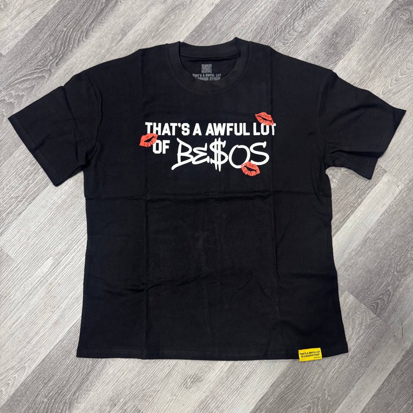 Thats a Awful Lot Of Cough Syrup Besos Tee