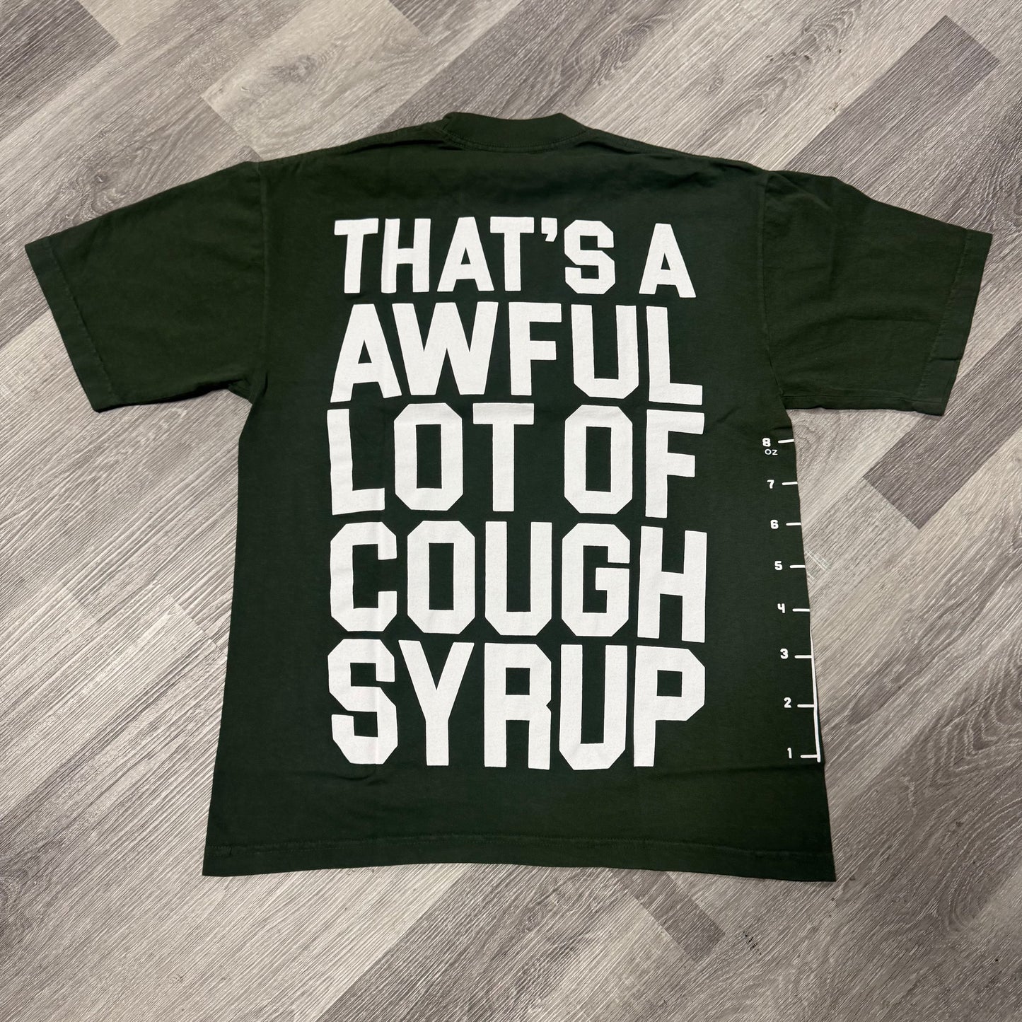 Thats a Awful Lot Of Cough Syrup Pint Tee (Olive)