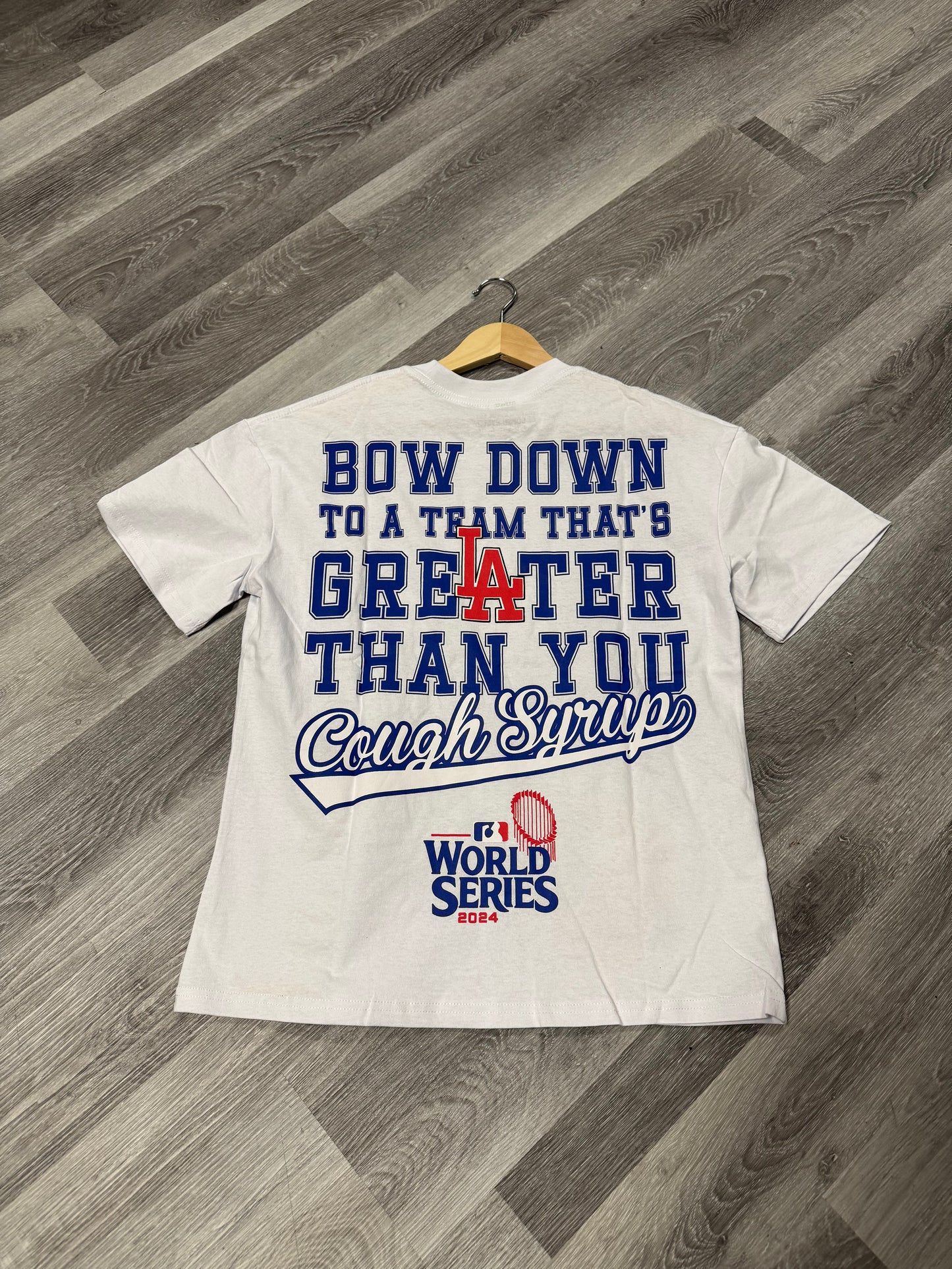 Thats a Awful Lot of Cough Syrup LA World Series Tee