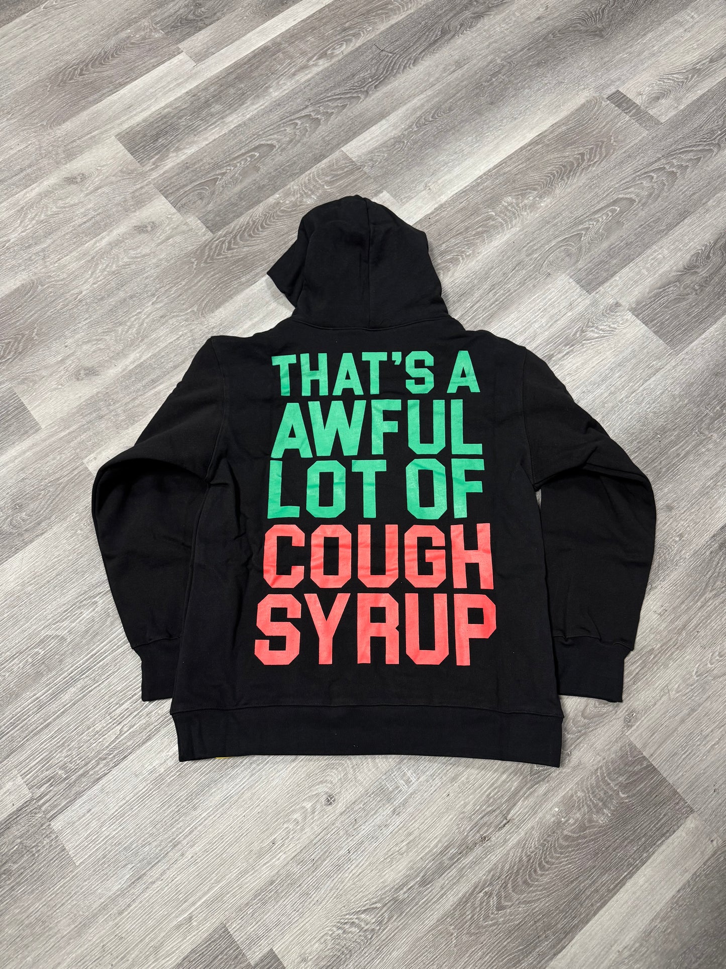 Thats a Awful Lot of Cough Syrup Green Red Hoodie